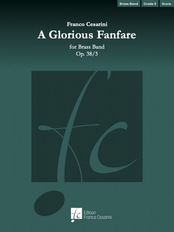 Franco Cesarini, A Glorious Fanfare Op. 38/3  Brass Band  Partitur
