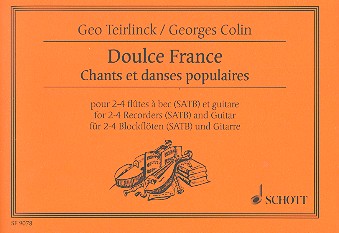 Doulce France  für 2 - 4 Blockflöten (SATB) und Gitarre  Spielpartitur
