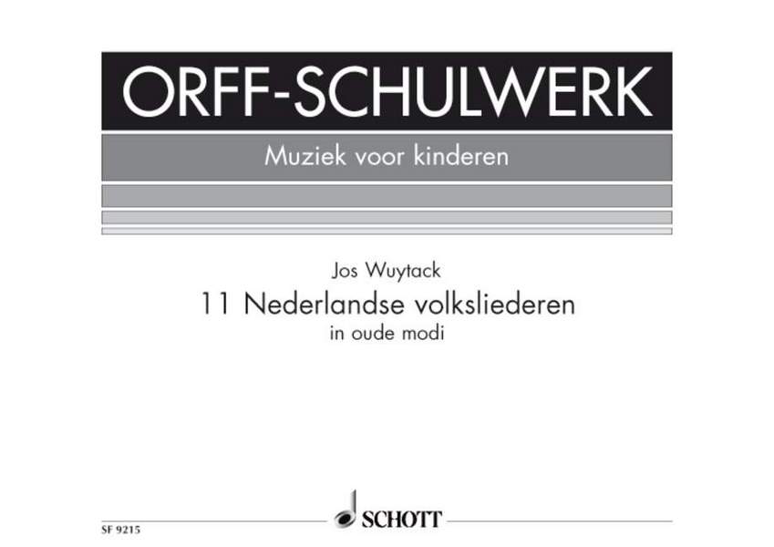 11 Nederlandse volksliederen in oude modi  für Blockflöten und Orff-Instrumente  Spielpartitur