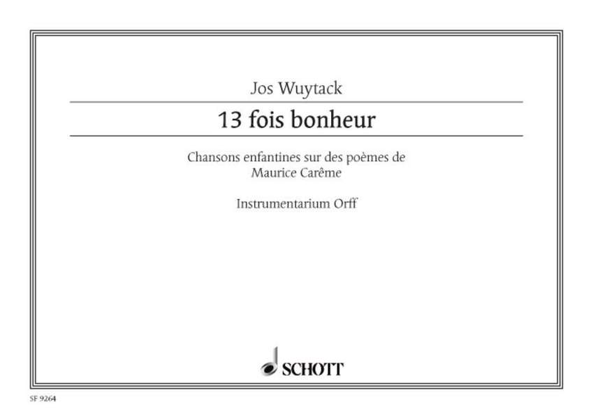 13 fois bonheur'  Gesang mit Begleitung von Orff-Instrumente  Spielpartitur