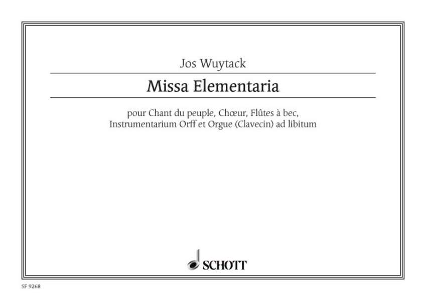 Missa élémentaria  Chor, Blockflöten und Orff-Instrumente, Orgel (Klavier, Cembalo) ad li  Partitur