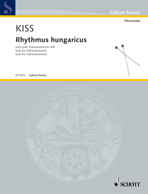 Kiss, Marie-Cécile Rythmus hungaricus  Orff-Instrumente  Spielpartitur