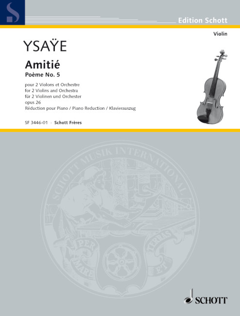Amitié Poème No.5 op.26  für 2 Violinen und Orchester  für 2 Violinen und Klavier