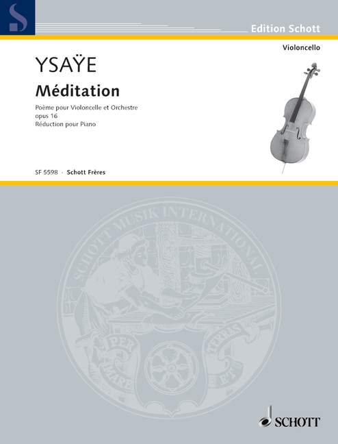 Ysaye, Eugène Méditation op. 16&nbsp;&nbsp;Violoncello und Orchester&nbsp;&nbsp;Klavierauszug mit Solostimme