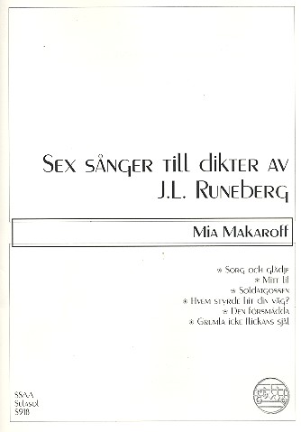 6 sånger till dikter av J.L. Runeberg  for female chorus a cappella (SSMsA)  score (fin)