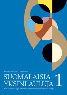 Suomalaisia yksinlauluja 1 / Finnish Solo Songs 1 (mezzo/baritone)&nbsp;&nbsp;&nbsp;&nbsp;
