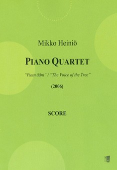 Heiniö, Mikko  Piano Quartet 'Puun ääni' ('The Voice of the Tree')  Partitur