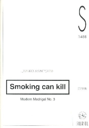 Smoking can kill  for mixed chorus (SSATBB) a cappella  score