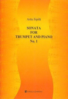 Sipilä, Arttu Sonata For Trumpet And Piano No.1  Trompete und Klavier  Partitur und Stimme Trompete in B und C