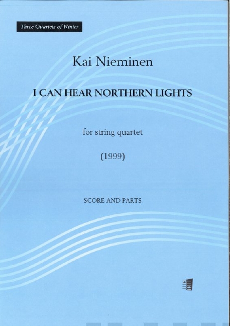 I can hear Northern Lights  for string quartet  score and parts