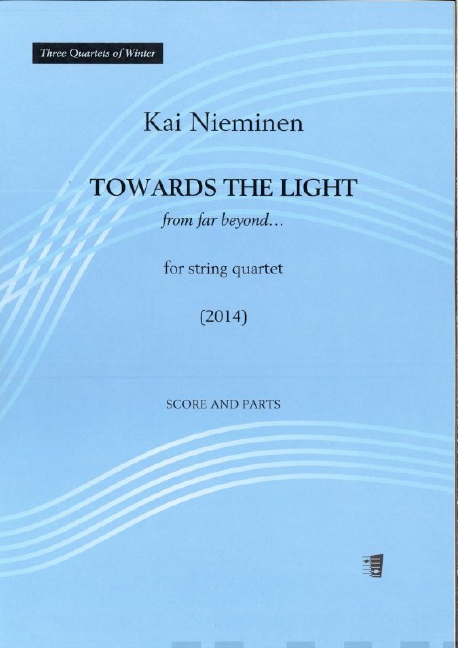 Towards the Light&nbsp;&nbsp;for string quartet&nbsp;&nbsp;score and parts