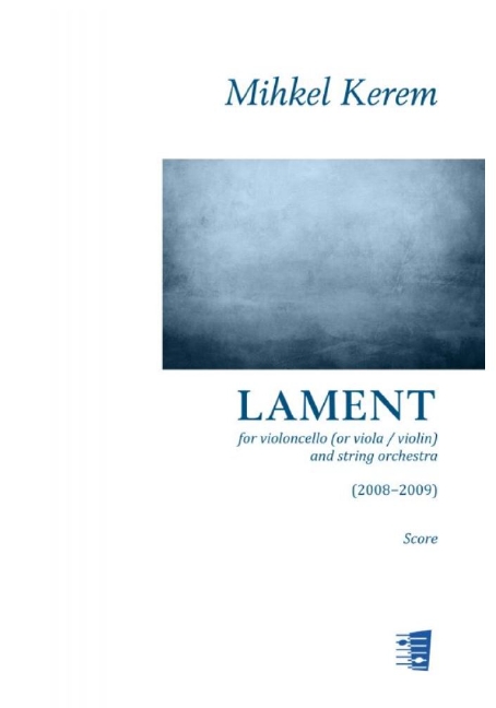 Mihkel Kerem, Lament For Violoncello and String Orchestra  String Orchestra and Cello  Set