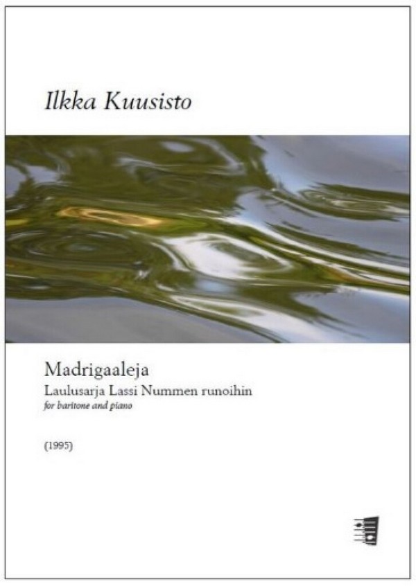 Ilkka Kuusisto, Madrigaaleja  Baritone Voice and Piano  Klavierauszug