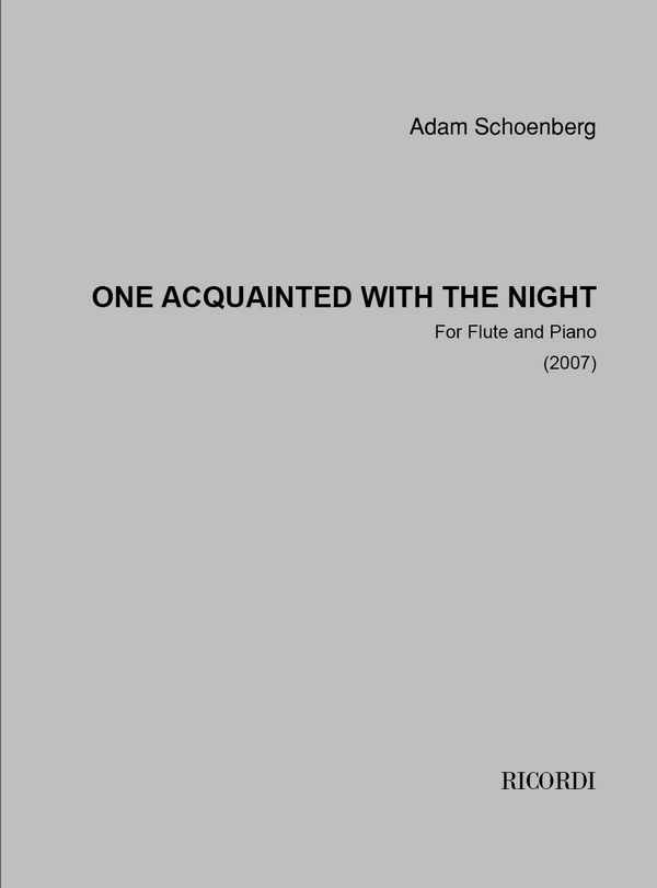 Adam Schoenberg, One acquainted with the night  Flöte und Klavier  Buch
