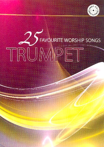 25 Favourite Worship Songs (+CD)  für Trompete  