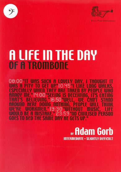 Adam Gorb, Life In The Day Of A Trombone Bc  Posaune und Klavier  Buch