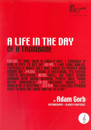 Adam Gorb, Life In The Day Of A Trombone Tc  Posaune und Klavier  Buch