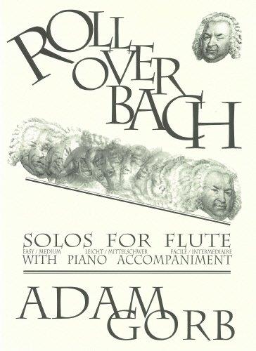Adam Gorb, Roll Over Bach  Flöte und Klavier  Buch