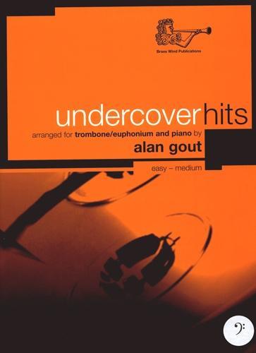 Alan Gout, Undercover Hits Trombone Bc  Posaune und Klavier  Buch