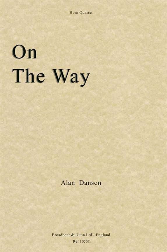 Alan Danson, On The Way  Horn Quartet  Partitur + Stimmen