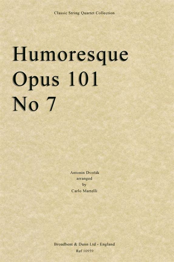 Antonín Dvorák, Humoresque, Opus 101 No. 7  Streichquartett  Partitur