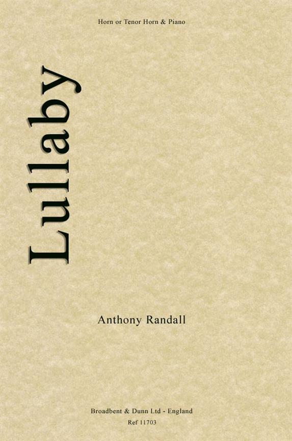 Anthony Randall, Lullaby  Horn in F or Tenor Horn in E Flat and Piano  Buch