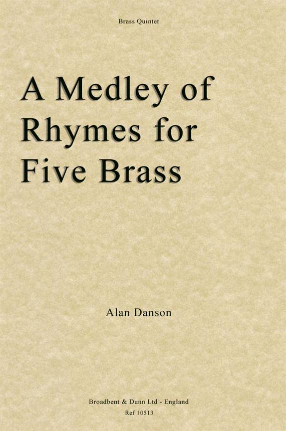 Alan Danson, A Medley of Rhymes for Five Brass  Blechbläserquintett  Partitur + Stimmen