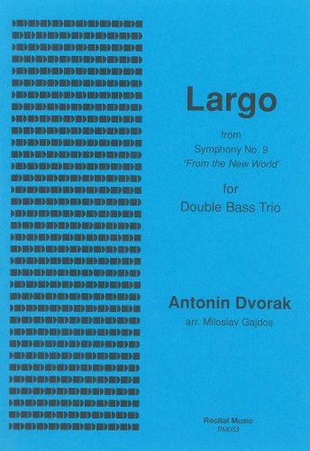 and Antonin Dvorak Ed: Gajdos  Largo  double bass trio