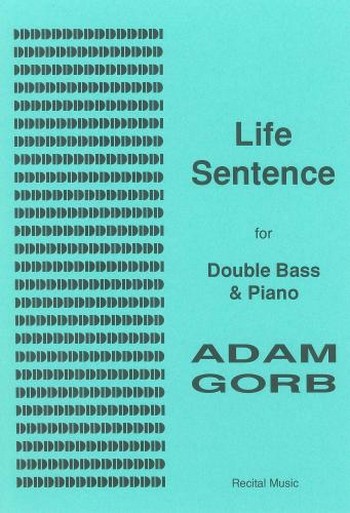 Adam Gorb  Life Sentence  double bass & piano