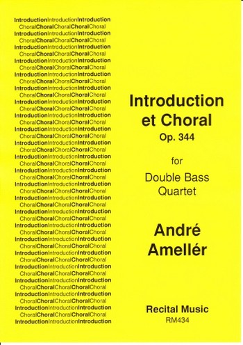 André Ameller  Introduction et Choral Op.344  double bass quartet