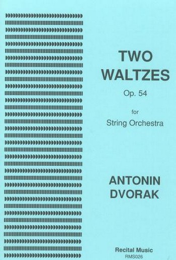 and Antonin Dvorak Ed: Heyes  Two Waltzes Op.54, No.1 & 4  string orchestra