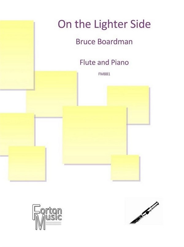 Bruce Boardman, On The Lighter Side  Flute and Piano  Book & Part