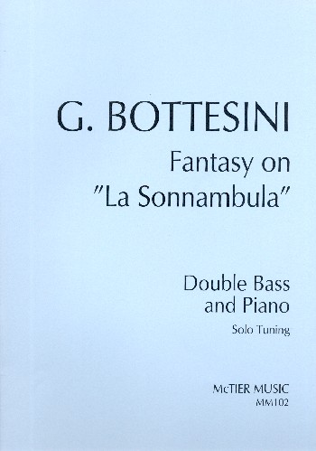 Fantasy on 'La Sonnambula' in A Major  for double bass (solo tuning) and piano  
