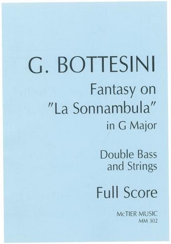 Fantasy on 'La Sonnambula' in G Major&nbsp;&nbsp;for double bass and strings&nbsp;&nbsp;score