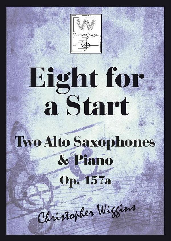 Eight for a Start op.157a  for 2 alto saxophones and piano  