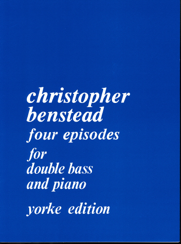 Christopher Benstead Four Episodes (1982), double bass & piano Yorke