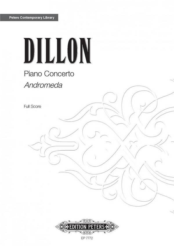 Dillon, James Piano Concerto 'Andromeda'&nbsp;&nbsp;Klavier und Orchester&nbsp;&nbsp;Partitur