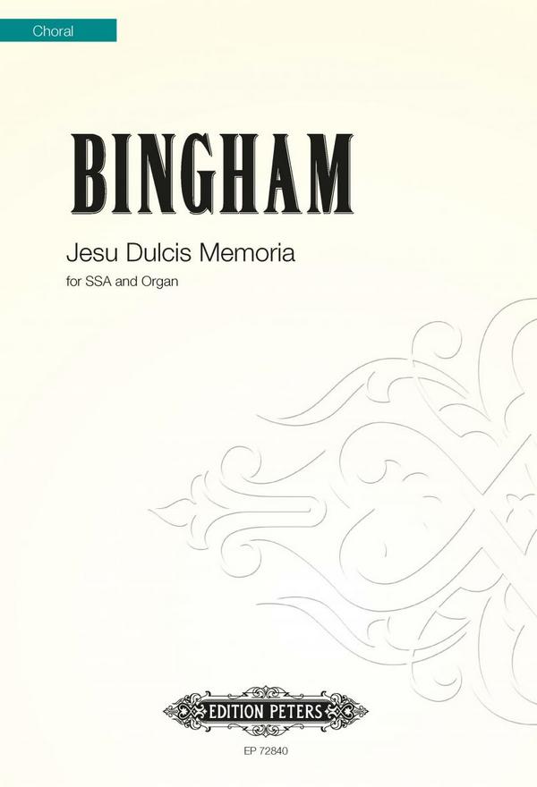 Bingham, J.&nbsp;&nbsp;Jesu Dulcis Memo..., Chorpartitur, Fr., Orgel, GH.&nbsp;&nbsp;Jesu Dulcis Memoria (CP)