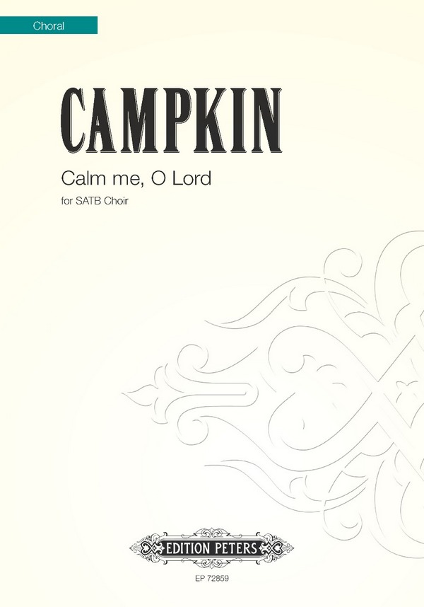 Campkin, Calm me, O Lord&nbsp;&nbsp;&nbsp;&nbsp;
