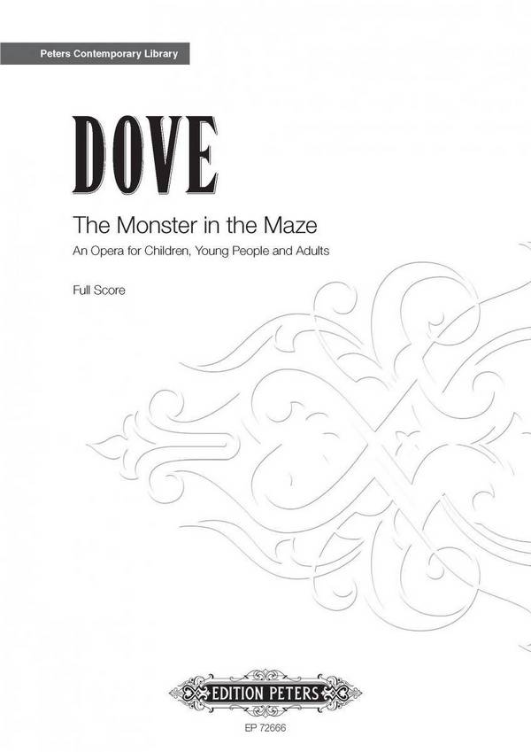 Dove, Jonathan The Monster in the Maze&nbsp;&nbsp;Eine Oper für Kinder, Junge Leute und Erwachsene&nbsp;&nbsp;Partitur