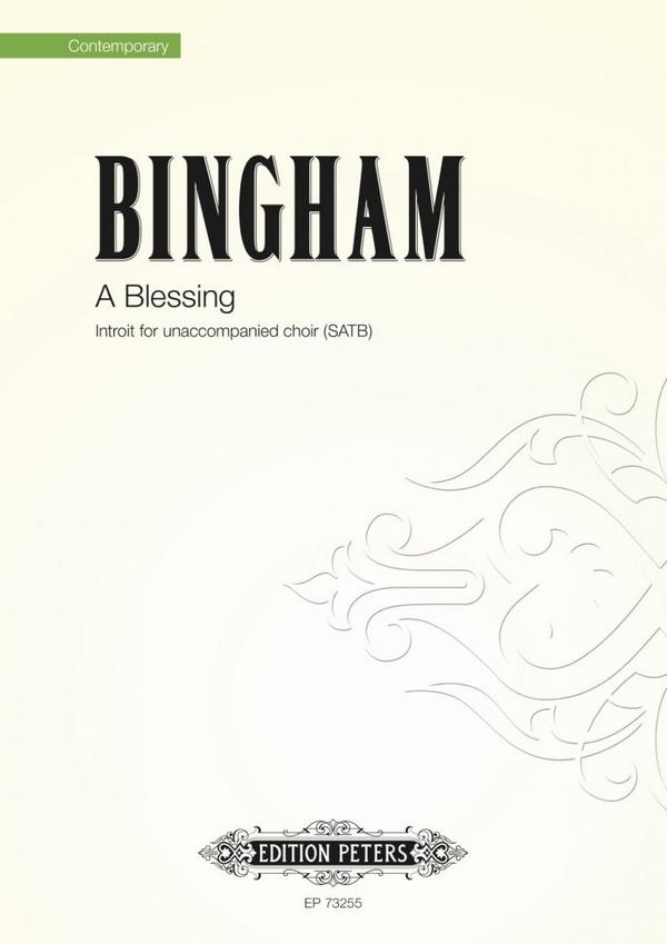 Bingham, Judith, A Blessing (Psalm 133)&nbsp;&nbsp;für unaccompanied choir (SATB)&nbsp;&nbsp;