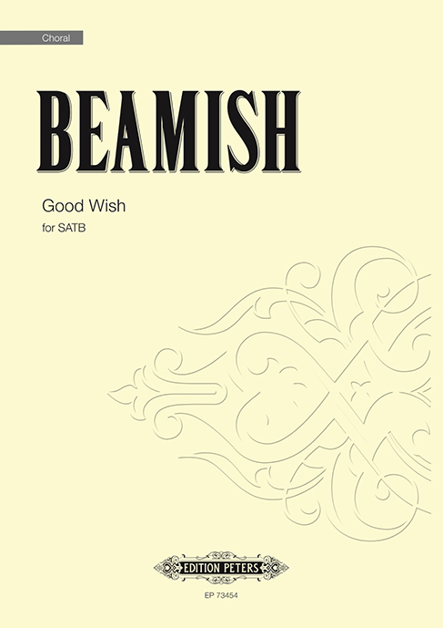 Beamish, Sally&nbsp;&nbsp;Good Wish (SATB)&nbsp;&nbsp;