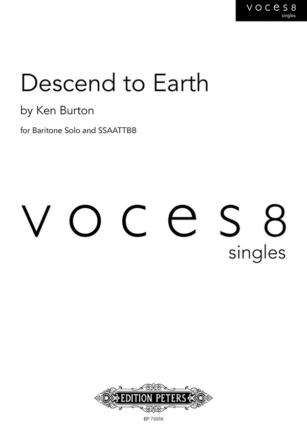 Descend to Earth&nbsp;&nbsp;for baritone solo and mixed chorus (SSAATTBB)&nbsp;&nbsp;score (en)