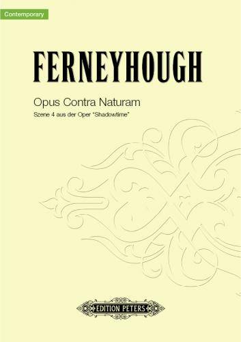 Ferneyhough, Brian, Opus Contra Naturam (A Shadow Play) [für sprechend&nbsp;&nbsp;für sprechenden Pianisten]&nbsp;&nbsp;