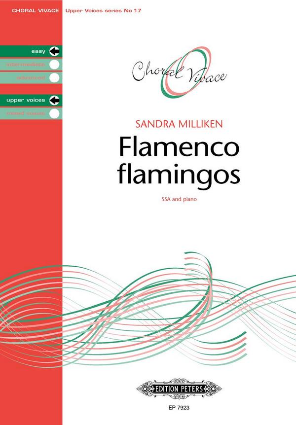 Flamenco flamingos&nbsp;&nbsp;for female chorus (SSA) and piano&nbsp;&nbsp;chorus score