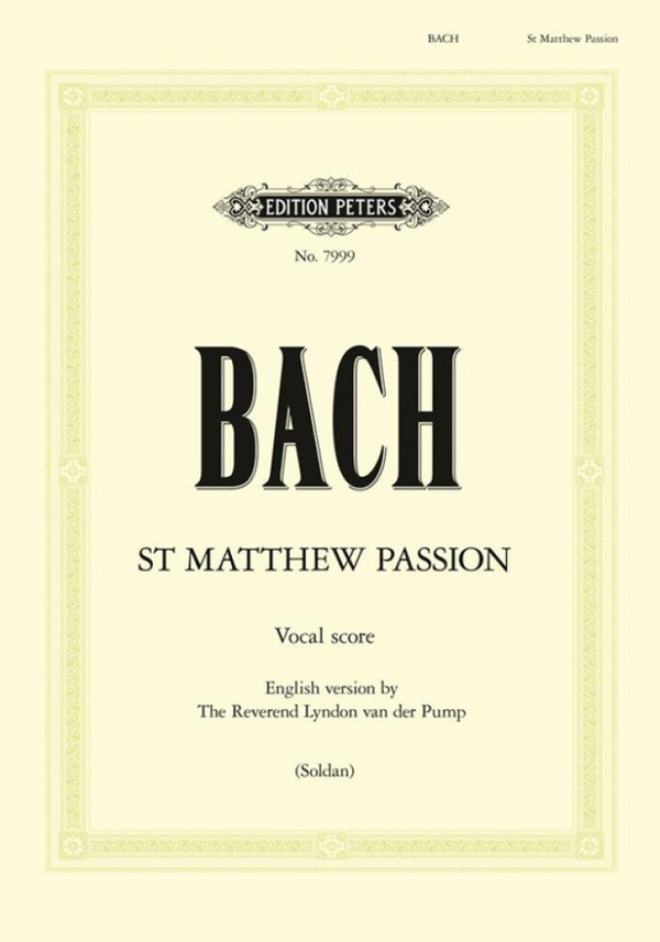 Bach, Johann Sebastian, St Matthew Passion&nbsp;&nbsp;&nbsp;&nbsp;