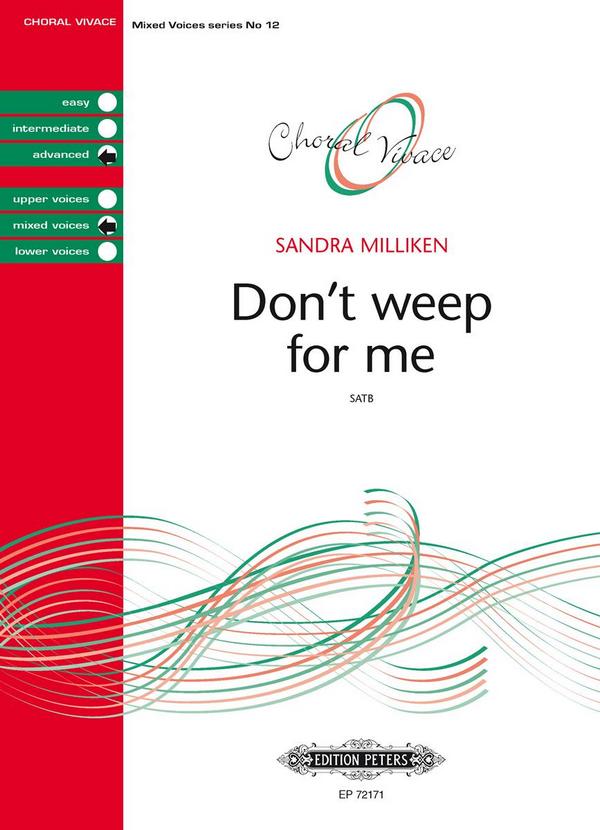 Milliken, S.&nbsp;&nbsp;Don't weep f. me (2011), CP., Gem. Chor, Geheftet&nbsp;&nbsp;Don't weep for me (CP)