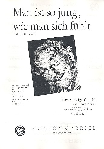 Man ist so jung, wie man sich fühlt:  für Klavier  