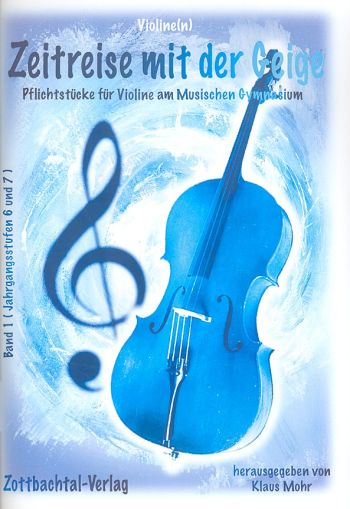 Zeitreise mit der Geige (+CD)  für 1-2 Violinen und Klavier  Pflichtstücke für Violine am musischen Gymnasium