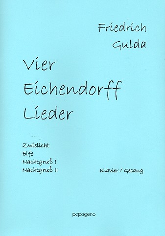 4 Eichendorff -Lieder  für Gesang und Klavier  